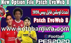 eFooball PES 2020 Option File Summer Transfer Update 17 August 2020 For EvoWeb 8.0 Ketuban Jiwa