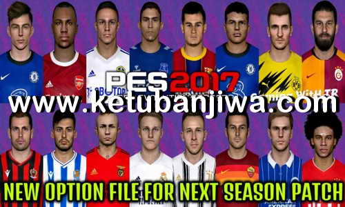 PES 2017 Option File August Final Update For Next Season Patch by Gaming WitH TR Ketuban JIwa