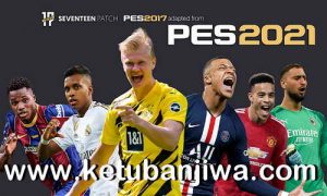 PES 2017 Seventeen Patch v3.0 AIO New Season 2021 For PC Ketuban Jiwa