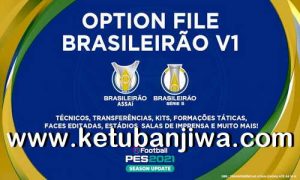 eFootball PES 2021 PS4 EditemosPES Brasileirão Opiton File v1 Compatible DLC 2.0 Ketuban Jiwa