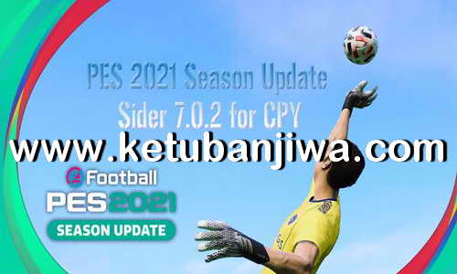 eFootball PES 2021 Sider Tool 7.0.2 For CPY Crack Version by Juce Ketuban Jiwa
