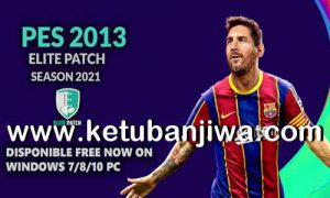 PES 2013 Elite Patch AIO + Fix v2 Season 2021 For PC Ketuban JIwa