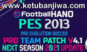PES 2013 PRO Team Patch 4.1 Update Next Season 2021 For PC Ketuban Jiwa