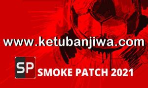 eFootball PES 2021 SmokePatch21 v3 Version 21.0.3 Fix Update 01 November 2020 Ketuban Jiwa