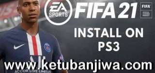 FIFA 21 Full Games ISO + Patch Season 2021 For PS3 CFW - HFW - HAN - HEN Ketuban Jiwa