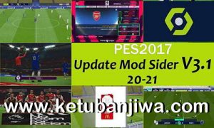 PES 2017 New Mod Sider v3.1 Update Season 2021 by EsLaM Ketuban Jiwa