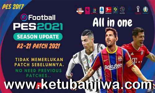 PES 2017 RZ-21 AIO New Season 2021 For PC Ketuban Jiwa