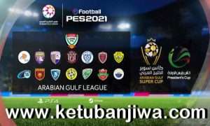 PES 2021 Arabian Gulf League Option File v1.05 Compatible DLC 3.0 For PC + PS4 by AGL PES Ketuban Jiwa