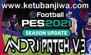 eFootball PES 2021 Andri Patch v3.0 AIO Compatible DLC 3.0 Ketuban Jiwa