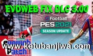 eFootball PES 2021 EvoWeb Patch 1.0 Fix File DLC 3.0 Ketuban Jiwa