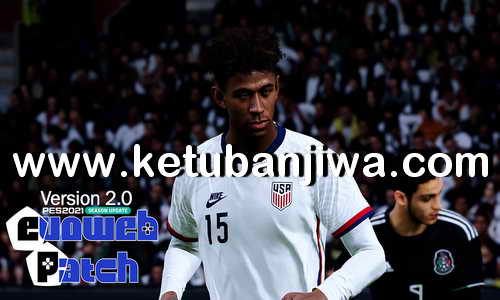 eFootball PES 2021 EvoWeb Patch 2.0 Update 2 Ketuban Jiwa