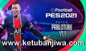 eFootball PES 2021 PabloTube Patch v1.1 Update DLC 3.0 For PC Ketuban Jiwa