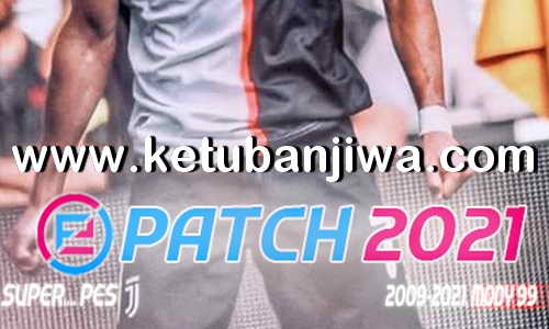 eFootball PES 2021 ePatch v6.0 AIO Single Link Compatible DLC 3.0 For PC Ketuban Jiwa