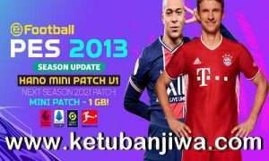 PES 2013 Hano Mini Patch v1 AIO Next Season 2021 For PC Ketuban Jiwa