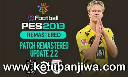 PES 2013 Remastered Patch v2.2 Update Season 2021 Ketuban JIwa
