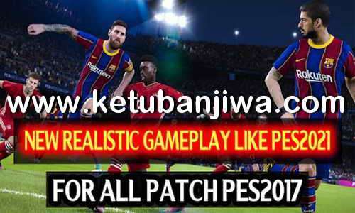 PES 2017 Real GamePlay Mod Season 2021 by DzPlayZ Ketuban Jiwa