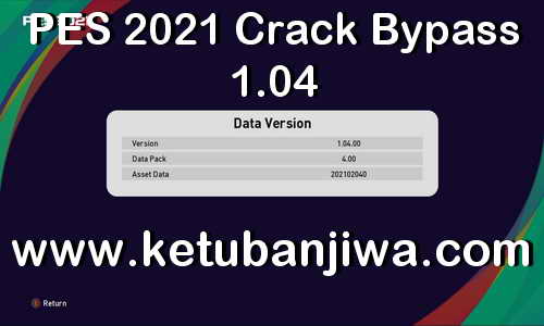 How to Play PES 2021 Offline With Crack Bypass 1.04 Ketuban Jiwa