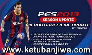 PES 2013 Micano Patch Unofficial Update Season 2021 by Rzen9 Ketuban Jiwa