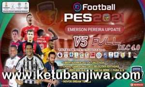 PES 2021 Emerson Pereira Option File v5 AIO Compatibl DLC 4.0 For PC + PS4 + PS5 Ketuban Jiwa