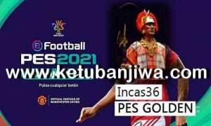 PES 2021 Golden GamePlay For Patch 1.04.01 Original + Crack Bypass by Incas36 Ketuban Jiwa