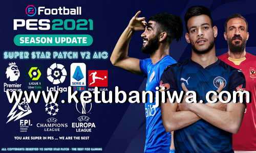 PES 2021 Super Star Patch v2 AIO Ketuban Jiwa