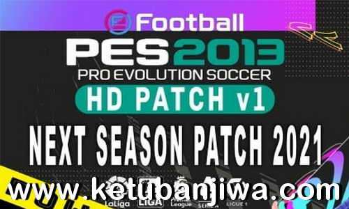 PES 2013 HD Patch v1 AIO Season 2021 Ketuban Jiwa
