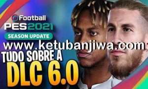 PES 2021 DLC - Data Pack 6.0 Single Link Ketuban Jiwa