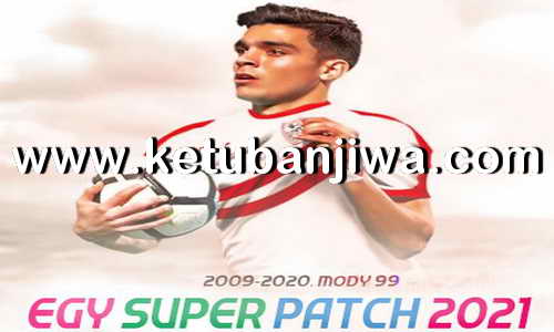 eFootball PES 2021 EGY Super Patch v6.0 AIO Compatible DLC 5.0 For PC Ketuban Jiwa