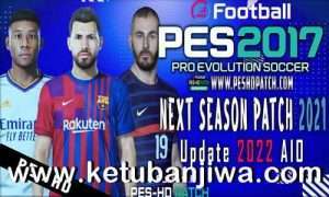PES 2017 Next Season Patch 2021 Update 2022 AIO Ketuban Jiwa