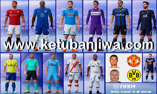 FIFA 19 IMs Mod 2.0 AIO Season 2022 + Squad Update Ketuban Jiwa