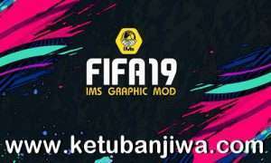 FIFA 19 IMs Mod 7.0 AIO Season 2022 + Squad Update For PC Ketuban Jiwa