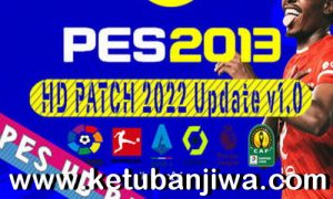 PES 2013 HD Patch Update 1.0 New Season 2022 For PC Ketuban Jiwa