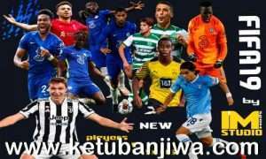 FIFA 19 IMs Mod 10.0 AIO Season 2022 + Squad Update For PC Ketuban JIwa