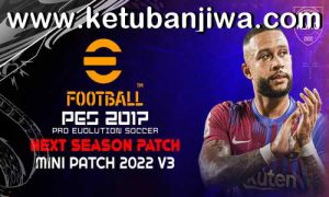 PES 2017 Mini Patch 2022 v3 AIO Converted From eFootball 2022 For PC Ketuban Jiwa