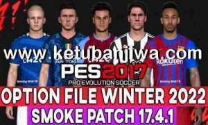 PES 2017 Full Option File Winter Transfer 2022 For Smoke Patch Ketuban Jiwa