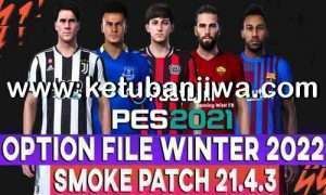 PES 2021 Latest Option File 13 February 2022 For Smoke Patch 21.4.3 Ketuban Jiwa