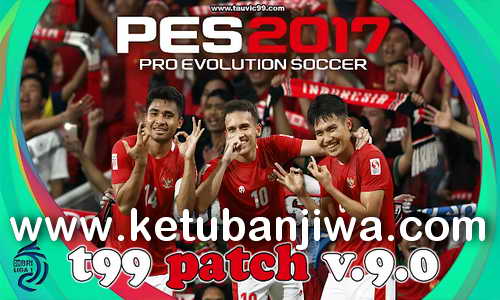 PES 2017 T99 Patch v9.0 AIO Season 2022 For PC Ketuban Jiwa