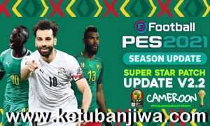 PES 2021 Super Star Patch v2.2 Update Season 2022 For PC Ketuban Jiwa
