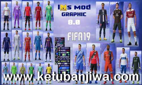 FIFA 19 IMs Mod 8.0 AIO + Squad Update 08 April 2022 Ktuban Jiwa