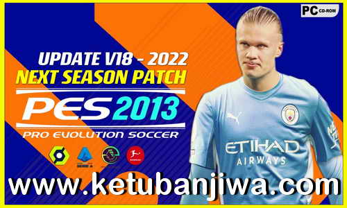 PES 2013 Next Season Patch 2022 v18 AIO For PC Ketuban Jiwa
