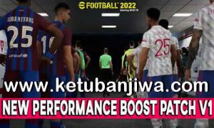 eFootball 2022 New Performance Boost Patch v1 For PC Ketuban Jiwa
