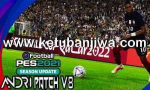 PES 2021 Andri Patch v8 AIO For PC Ketuban Jiwa