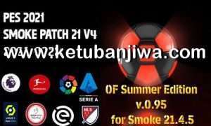 PES 2021 Option File Update Summer Transfer 30 August 2022 For Smoke Patch Ketuban Jiwa