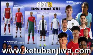 FIFA 19 IMs Mod 16.0 AIO Full Summer Transfer Season 2023 For PC Ketuban Jiwa