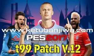 PES 2017 T99 Patch v12 AIO Season 2023 For PC Ketuban Jiwa