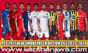 PES 2017 Unofficial Option File Update 19 June 2023 For Smoke Patch Ketuban Jiwa