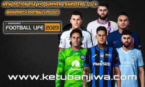 PES 2021 Smoke Patch Football Life Option File v10 AIO Summer Transfer Update Season 2024 Ketuban Jiwa