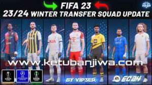 FIFA 23 Winter Transfers Squad Update v3 AIO Season 2024-2025 For PC Ketuban Jiwa