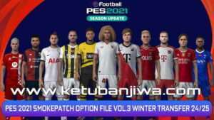 PES 2021 Smoke Patch Option File v3 Winter Transfer Season 2024 Ketuban Jiwa