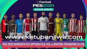 PES 2021 Smoke Patch Option File v4 AIO Winter Transfer Season 2025 For PC Ketuban Jiwa